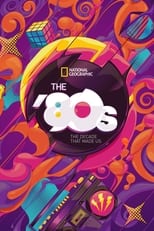 Poster de la serie The '80s: The Decade That Made Us