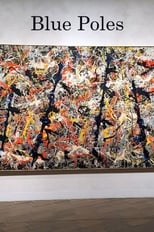 Poster de la película Jackson Pollock: Blue Poles