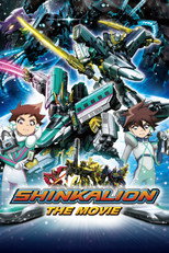 Poster de la película Shinkansen Henkei Robo Shinkalion The Movie: The Marvelous Fast ALFA-X That Comes From the Future