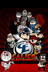 Poster de la serie Cálico Electrónico