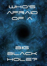 Poster de la película Who's Afraid of a Big Black Hole?