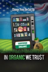 Poster de la película In Organic We Trust