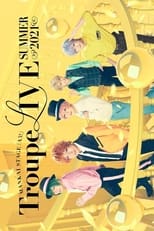 Poster de la película MANKAI STAGE『A3!』Troupe LIVE ~SUMMER 2021~