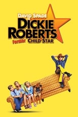 Poster de la película Dickie Roberts: Former Child Star