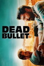 Poster de la película Dead Bullet