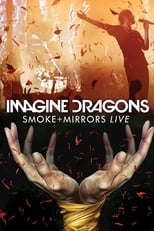 Poster de la película Imagine Dragons: Smoke + Mirrors Live