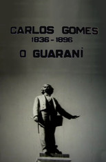 Poster de la película Carlos Gomes: O Guarani - Invocação dos Aimorés