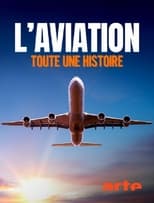 L\'aviation, toute une histoire