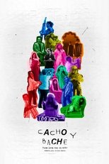 Poster de la película Cacho y Bache: Cada locx con su arte