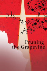 Poster de la película Pruning the Grapevine
