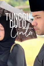 Poster de la película Tunggu Dulu Cinta