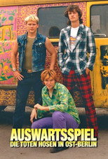 Poster de la película Auswärtsspiel - Die Toten Hosen in Ost-Berlin