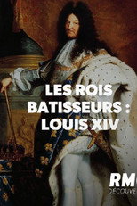 Poster de la película LES ROIS BATISSEURS LOUIS XIV