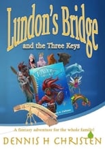 Poster de la película Lundon's Bridge and the Three Keys