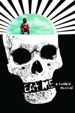 Poster de la película Eat Me: A Zombie Musical