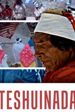 Poster de la película Teshuinada, semana santa Tarahumara