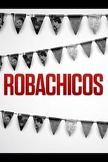 Poster de la película Robachicos