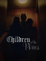 Poster de la película Children Of The Pines