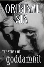 Poster de la película Original Sin: The Story of Goddamnit