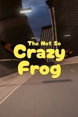 Poster de la película The Not So Crazy Frog
