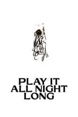 Poster de la película Play It All Night Long