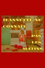 Poster de la película Jeannette ne connaît pas les matins
