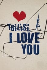 Poster de la película Tbilisi, I Love You