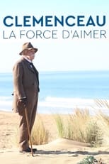 Poster de la película Clémenceau, la force d'aimer