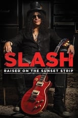 Poster de la película Slash: Raised On the Sunset Strip