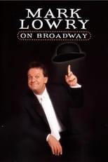 Poster de la película Mark Lowry: On Broadway