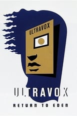 Poster de la película Ultravox: Return to Eden - Live at The Roundhouse