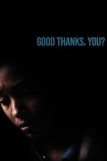 Poster de la película Good Thanks, You?