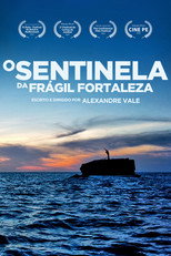 Poster de la película O Sentinela da Frágil Fortaleza