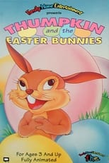 Poster de la película Thumpkin and the Easter Bunnies