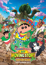 Poster de la película Crayon Shin-chan: My Moving Story! Cactus Large Attack!