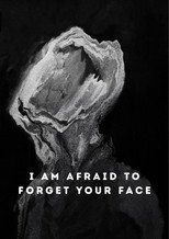 Poster de la película I Am Afraid to Forget Your Face
