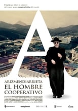 Poster de la película Arizmendiarrieta, el hombre cooperativo