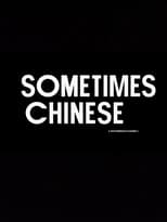 Poster de la película Sometimes Chinese