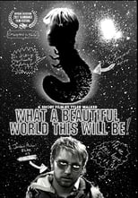 Poster de la película What a Beautiful World This Will Be