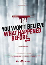 Poster de la película You Won't Believe What Happened Before