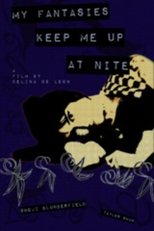 Poster de la película My Fantasies Keep Me Up At Nite