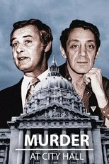 Poster de la película Murder at City Hall: The Assassination of Mayor George Moscone and Supervisor Harvey Milk