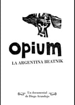 Poster de la película Opium, la argentina beatnik
