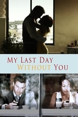 Poster de la película My Last Day Without You