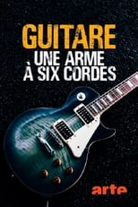 Poster de la película Guitare, une arme à six cordes