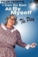 Poster de la película Tyler Perry's I Can Do Bad All By Myself - The Play