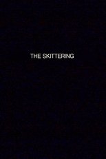 Poster de la película THE SKITTERING