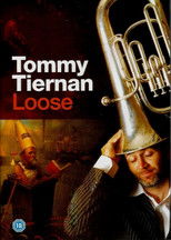 Poster de la película Tommy Tiernan: Loose