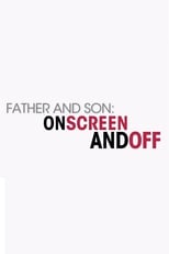 Poster de la película Father and Son: On Screen and Off