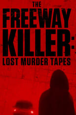 Poster de la película The Freeway Killer: Lost Murder Tapes